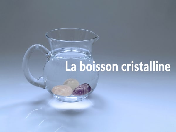 La Boisson Cristalline ou l'Eau Cristalline | Par Pascal Artisan