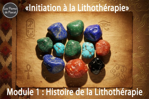 Blog formation : Module 1 : Histoire de la Lithothérapie : des Origines à Aujourd'hui | Par Pascal Artisan