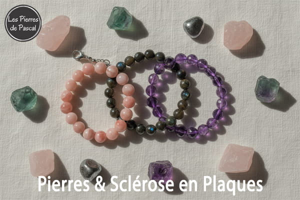 Sclérose en Plaques : Les Pierres pour Accompagner, Apaiser et Renforcer le Quotidien | Par Pascal Artisan