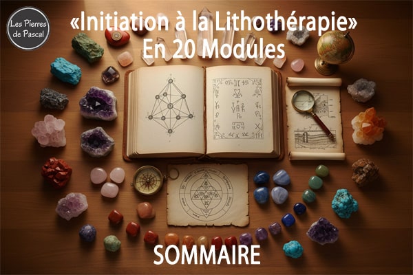 Fomation Lithothérapie - Sommaire Complet de la Formation - Guide et Initiation à la Lithothérapie