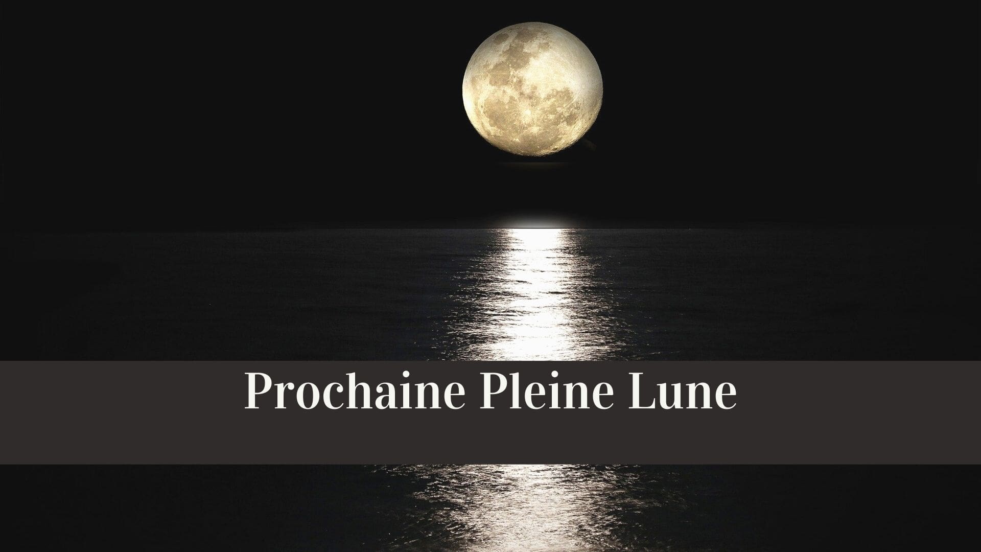 Date de la pleine lune Les Pierres de Pascal